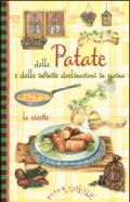 Delle patate e delle infinite declinazioni in cucina. Le ricette. Pane e cipolla