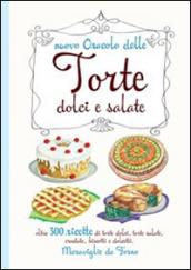 Nuovo oracolo delle torte dolci e salate. Oltre 300 ricette di torte dolci, torte salate, crostate, biscotti e dolcetti. Meraviglie da forno