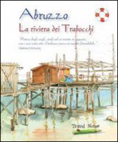 Abruzzo. La riviera dei trabocchi