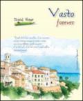 Vasto forever