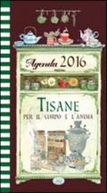 Tisane per il corpo e l'anima. Agenda 2016