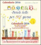 Parole belle per 366 giorni. Calendario 2016