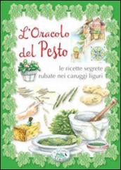 L'oracolo del pesto. Le ricette segrete rubate nei carruggi liguri