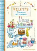 Ricette. Quaderno per scriverle. Home sweet home