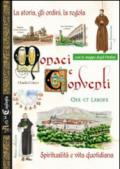 Monaci e conventi. La storia, gli ordini, la regola. Spiritualità e vita quotidiana. Con le mappe degli Ordini
