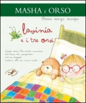 Lavinia e i tre orsi. Masha e orso. Ediz. illustrata