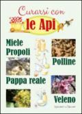 Curarsi con le api. Miele, propoli, polline, pappa reale e veleno