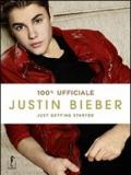 Justin Bieber. Just getting started. 100% ufficiale