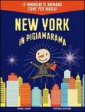 New York in pigiamarama. Ediz. illustrata