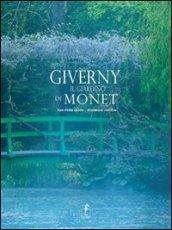 Giverny. Il giardino di Monet. Ediz. illustrata