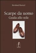 Scarpe da uomo. Guida allo stile