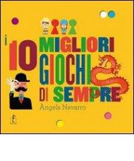 I 10 migliori giochi di sempre. Con gadget