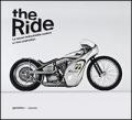 The ride. Le nuove motociclette custom e i loro costruttori