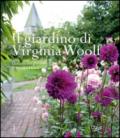 Il giardino di Virginia Woolf. La storia del giardino di Monk's House