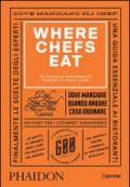 Where Chefs Eat. La guida ai ristoranti preferiti dagli chef