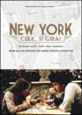 New York. Ciak, si gira! Guida alle 60 location che hanno ispirato i grandi film