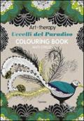 Art therapy. Uccelli del paradiso. Colouring book