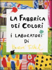 La fabbrica dei colori. I laboratori di Hervè Tullet