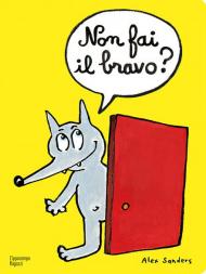 Non fai il bravo? Ediz. a colori