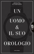 Un uomo e il suo orologio. Ediz. illustrata