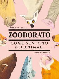 Zoodorato. Come sentono gli animali