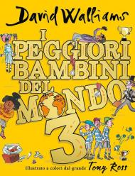 I peggiori bambini del mondo. Vol. 3