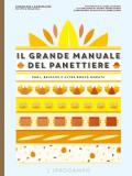 Il grande manuale del panettiere. Pani, brioche e altre bontà dorate