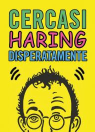 Cercasi Haring disperatamente