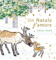 Un Natale d'amore. Ediz. a colori