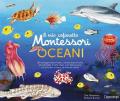 Mio cofanetto Montessori degli oceani. Ediz. a colori. Con 90 carte degli animali. Con 5 carte degli strati dell'oceano. Con 43 etichette. Con 5 tavole anatomiche (Il)