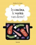 In cucina, le verità van dette!