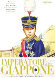Imperatore del Giappone vol.1 - La storia dell'Imperatore Hirohito. Vol. 1
