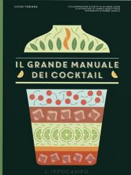 Il grande manuale dei cocktail