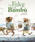 La felce e il bambù. Libri per piccoli. Ediz. illustrata