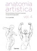 Anatomia artistica. Vol. 4: Corpi muscolosi e articolazioni