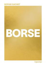 Borse. Ediz. illustrata