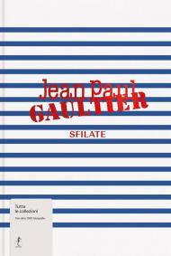 Jean-Paul Gaultier. Sfilate