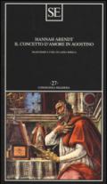 Il concetto d'amore in Agostino. Saggio di interpretazione filosofica