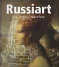 Russiart. Tra sogni e metafore. Catalogo della mostra (Rimini, agosto-settembre 2014). Ediz. italiana, inglese, russa