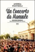 Un concerto da manuale. Soluzioni semplici per organizzare spettacoli