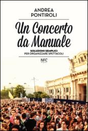 Un concerto da manuale. Soluzioni semplici per organizzare spettacoli