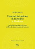 L' amministrazione di sostegno a Modena. Tra esigenze di protezione e libertà di autodeterminazione