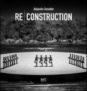 Re-construction. Alejandro Gonzàlez. Ediz. multilingue