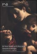 Sir Denis Mahon per la Pinacoteca Nazionale di Bologna. Una donazione compiuta. Ediz. illustrata