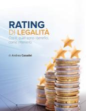 Rating di legalità. Cos'è, quali sono i benefici, come ottenerlo