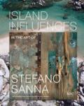 ISLAND INFLUENCES. IN THE ART OF STEFANO SANNA