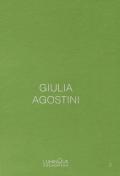 Giulia Agostini. Luminous Phenomena. Ediz. italiana, francese e inglese. Vol. 3