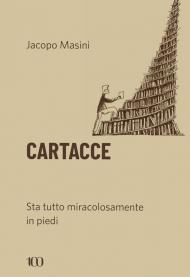 Cartacce. Sta tutto miracolosamente in piedi