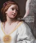 Il diario di Elisabetta Sirani. Bologna 1638–1665. Ediz. illustrata