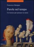 Parole del tempo. Un lessico per pensare la storia